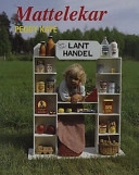 Mattelekar : så hjälper du barn lära sig matte på ett lekfullt sätt : från förskola till mellanstadiet; Peggy Kaye; 1994