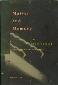 Matter and Memory; Bergson; 1991