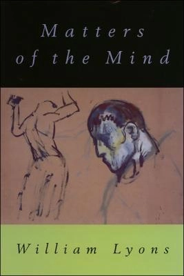 Matters of the mind; William E. Lyons; 2001