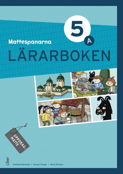 Mattespanarna 5A Lärarboken; Gunnar Kryger, Andreas Hernvald, Hans Persson, Lena Zetterqvist; 2012