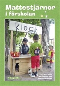 Mattestjärnor i förskolan; Eva-Mari Kallin, Ann-Charlott Ring, Josephine Pålsson; 2011