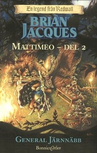 Mattimeo. D. 2, General Järnnäbb; Brian Jacques; 2000