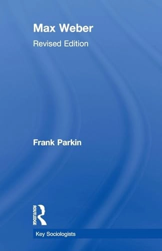Max Weber; Frank Parkin; 2002