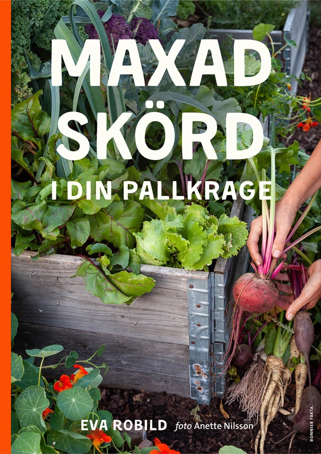 Maxad skörd i din pallkrage; Eva Robild; 2019