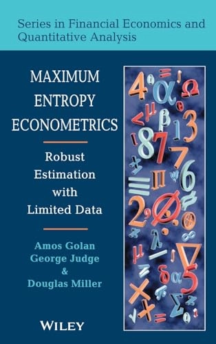 Maximum entropy econometrics - robust estimation with limited data; Miller, Douglas (university Of California, Usa); 1996