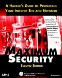 Maximum Security : a hackers guide to protecting your Internet site and network; Anonymous; 1998