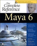Maya 6: The Complete ReferenceOsborne Complete Reference Series; Tom Meade, Shinsaku Arima