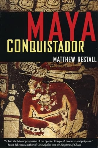 Maya Conquistador; Matthew Restall; 1999