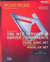 MCAD/MCSD Self-Paced Training Kit: Developing XML Web Services and Server C; Corporation Microsoft; 2003
