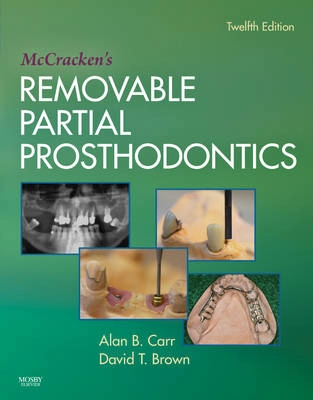 McCracken's removable partial prosthodontics /  Alan B. Carr, David T. Brown; Alan B. Carr; 2011