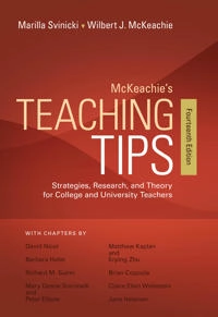 McKeachie's teaching tips : strategies, research, and theory for college and university teachers; Wilbert James McKeachie; 2013
