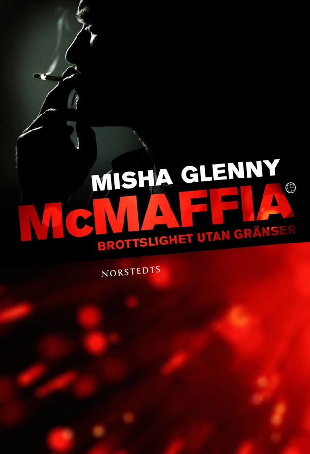 McMaffia : brottslighet utan gränser; Misha Glenny; 2009
