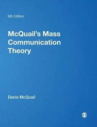 McQuail's mass communication theory; Denis McQuail; 2010