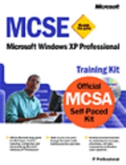MCSE Training Kit (Exam 70-270): Windows XP Professional; Corporation Microsoft; 2001
