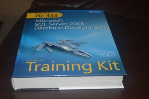MCTS Self-Paced Training Kit (Exam 70-433): Microsoft SQL Server 2008 Datab; Tobias Thernstrom, Ann Weber; 2009