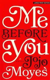 Me Before You; Jojo Moyes; 2013
