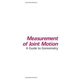 Measurement of joint motion : a guide to goniometry; Cynthia C. Norkin; 2003