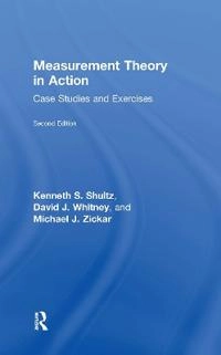 Measurement theory in action : case studies and exercises; Michael J. (bowling Green State University Zickar; 2014