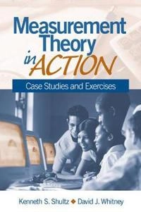 Measurement theory in action : case studies and exercises; Kenneth S. Shultz; 2005
