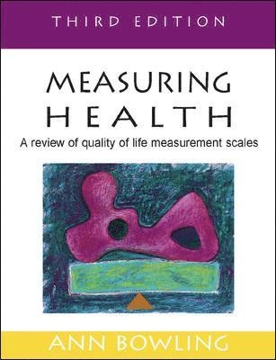 Measuring health : a review of quality of life measurement scales; Ann Bowling; 2005