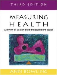 Measuring health : a review of quality of life measurement scales; Ann Bowling; 2005