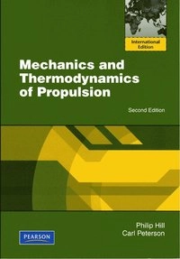 Mechanics and Thermodynamics of Propulsion; Philip Hill, Carl Peterson; 2009