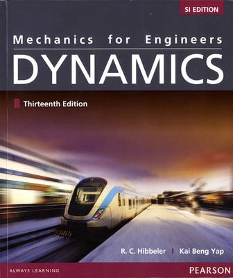 Mechanics for Engineers: Dynamics; R. C. Hibbeler; 2012