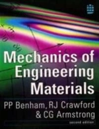 Mechanics of engineering materials; Peter Philip Benham; 1996