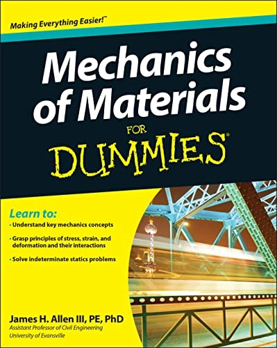 Mechanics of Materials For Dummies; James H. Allen; 2011