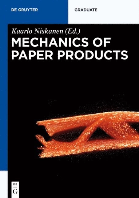 Mechanics of Paper Products; Douglas W. Coffin, Kaarlo Niskanen, Per-Johan. Gustafsson, Lars. Berglund, Rickard. H Gglund, Leif A. Carlsson, Artem. Kulachenko, Petri. M Kel, Mikael. Nygards, S Ren. Stlund; 2011