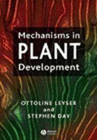 Mechanisms in plant development; Stephen Day; 2002