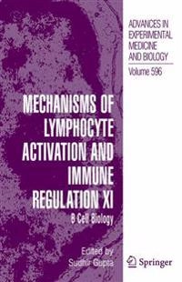 Mechanisms of lymphocyte activation and immune regulation XI : B cell biology; California); 2007