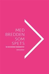 Med bredden som spets; Cristina Josefsson; 2017