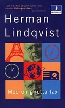 Med en gnutta fax; Herman Lindqvist; 1997