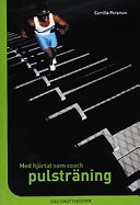 Med hjärtat som coach : pulsträning; Camilla Porsman Reimhult; 2000
