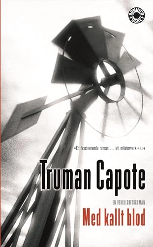 Med kallt blod : en sann redogörelse för ett fyrdubbelt mord och dess följder; Truman Capote; 2006