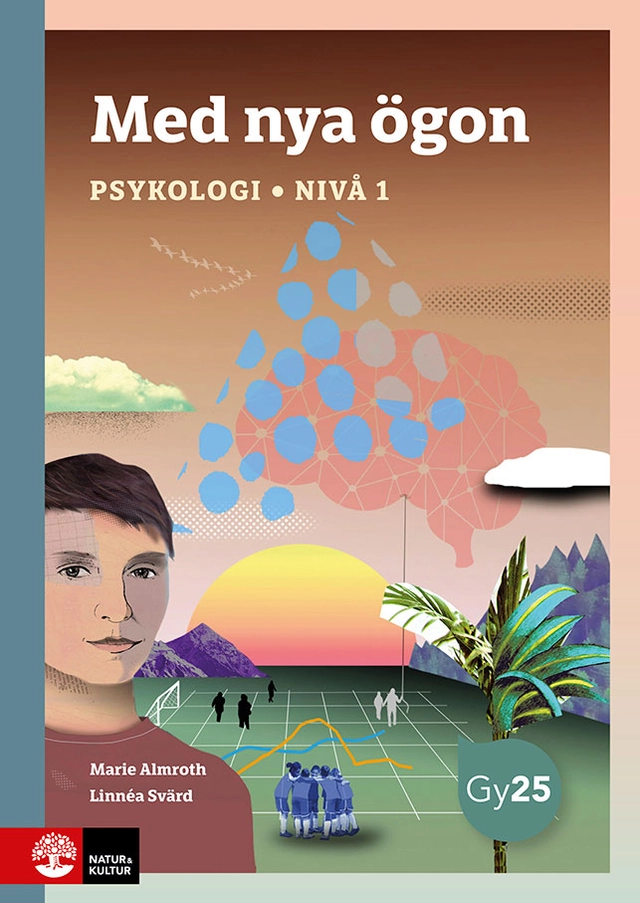 Med nya ögon. Psykologi nivå 1; Marie Almroth, Linnéa Svärd; 2026