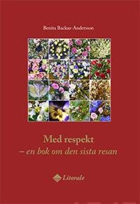 Med respekt; Benita Backas-Andersson; 2017
