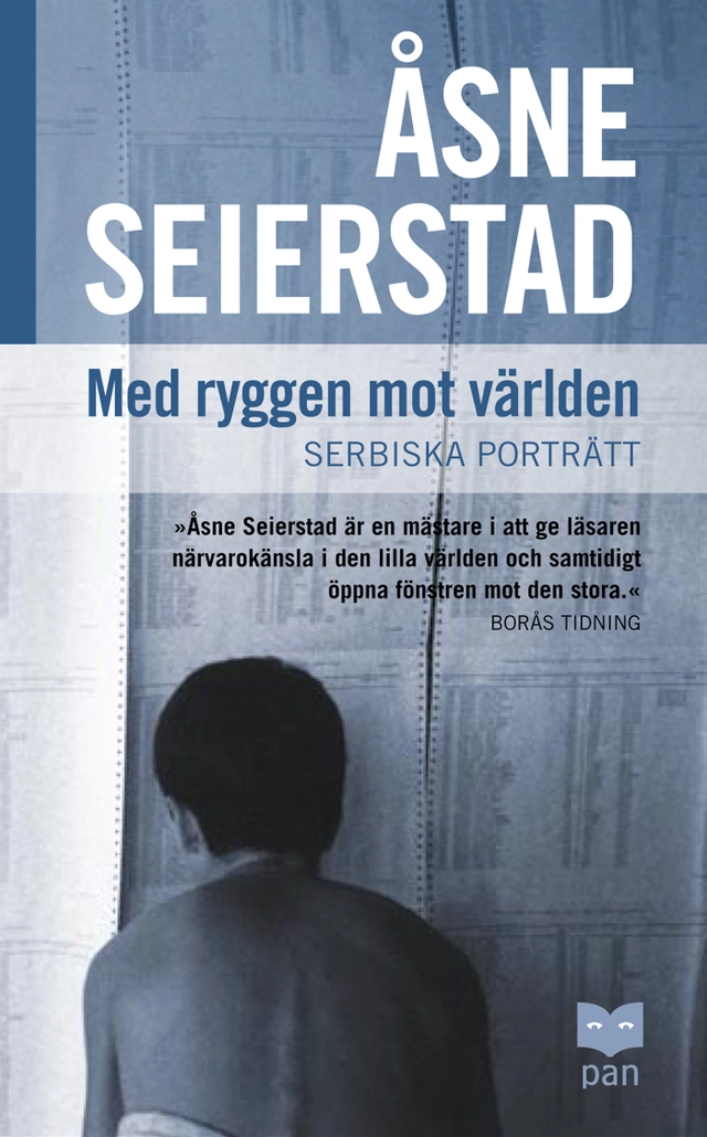 Med ryggen mot världen : serbiska porträtt; Åsne Seierstad; 2005