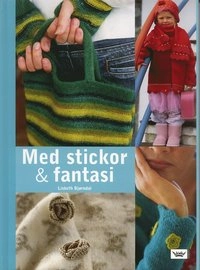 Med stickor och fantasi; Lisbeth Björndal; 2005