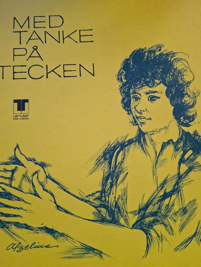 Med tanke på tecken: dikter som går bra att framföra på teckenspråk eller av en grupp som spelar tyst teaterLättläst för vuxna; Agneta Hjort; 1974