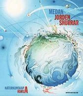 Medan jorden snurrar : naturkunskap kurs A, Lärobok; Kerstin Svanfeldt, Monica Svensson; 2000