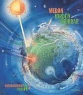 Medan jorden snurrar : naturkunskap kurs A+. Lärobok; Kerstin Svanfeldt, Monica Svensson; 2004