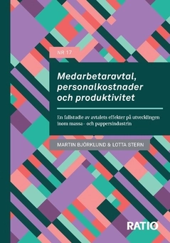 Medarbetaravtal, personalkostnader och produktivitet : en fallstudie av avtalets effekter på utvecklingen inom massa- och pappersindustrin; Lotta Stern, Martin Björklund; 2020