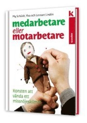 Medarbetare eller motarbetare?; Lennart Lindén, My Schüldt, Ylva Lindén; 2011