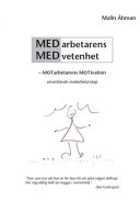 Medarbetarens medvetenhet - motarbetarens motivation; Malin Åhman; 2014