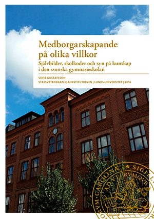 Medborgarskapande på olika villkor; Sofie Gustafsson; 2016