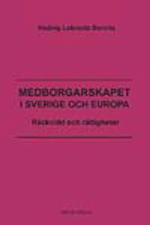 Medborgarskapet i Sverige och Europa; Hedvig Lokrantz Bernitz; 2004