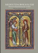 Medeltida bokmåleri : illustrerat konsthistoriskt lexikon; Christine Jakobi-Mirwald; 2012