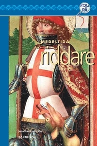 Medeltida riddare; Maud Ekblad, Jonathan Lindström, Lars Holmblad; 2005